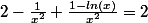 2- \frac{1}{x^2}+ \frac{1-ln(x)}{x^2}=2